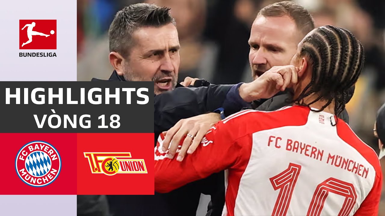 HIGHLIGHTS | Bayern Munich - Union Berlin | Harry Kane hóa gỗ, Hùm Xám chiến thắng nhọc nhằn