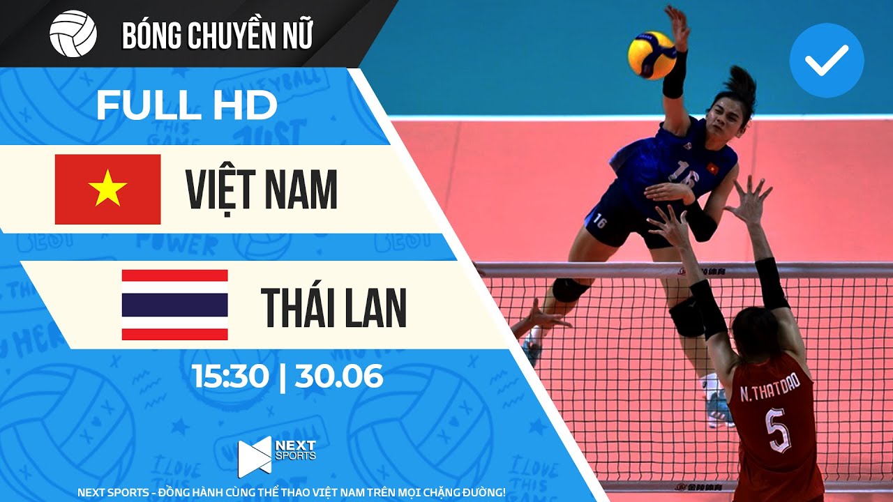 FULL HD | Việt Nam - Thái Lan | Trận đấu hay nhất của ĐT bóng chuyền nữ Việt Nam trước người Thái