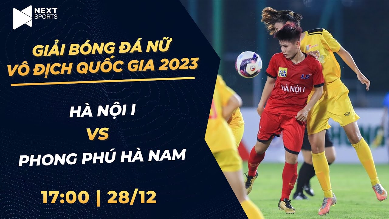 🔴Trực tiếp: Hà Nội I - Phong Phú Hà Nam | Giải bóng đá nữ VĐQG - Cúp Thái Sơn Bắc 2023