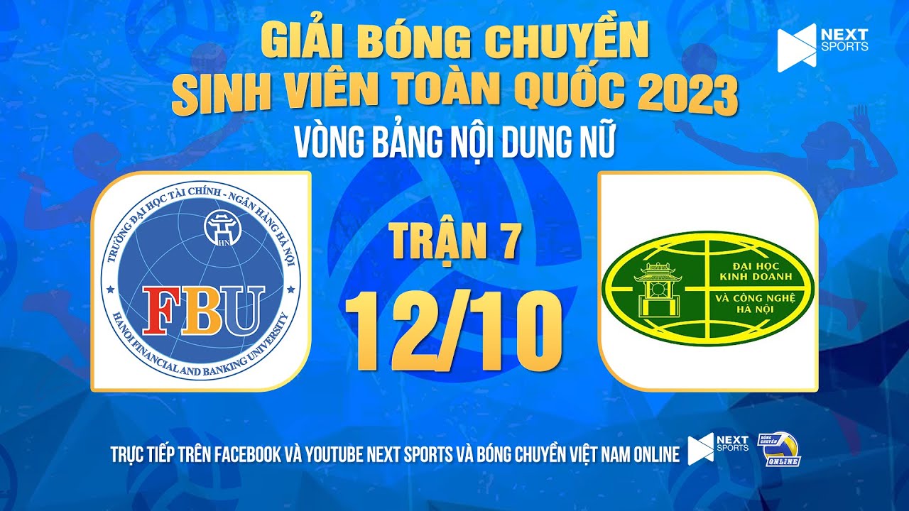 Trực tiếp | Nữ ĐH Tài chính Ngân hàng - Nữ ĐH KD Công nghệ | Giải bóng chuyền SV Toàn quốc 2023