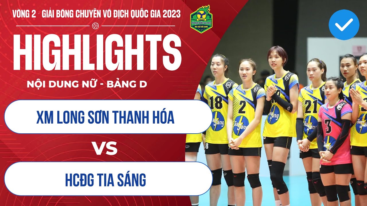 HIGHLIGHTS | XM Long Sơn Thanh Hóa - HCĐG Tia Sáng | Giải bóng chuyền VĐQG Cúp HCĐG 2023