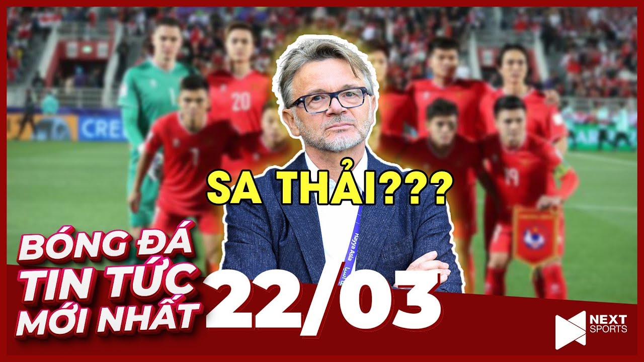 Tin Bóng Đá Mới Nhất 22/03 | Bùng nổ làn sóng đòi sa thải HLV Troussier sau trận thua Indonesia