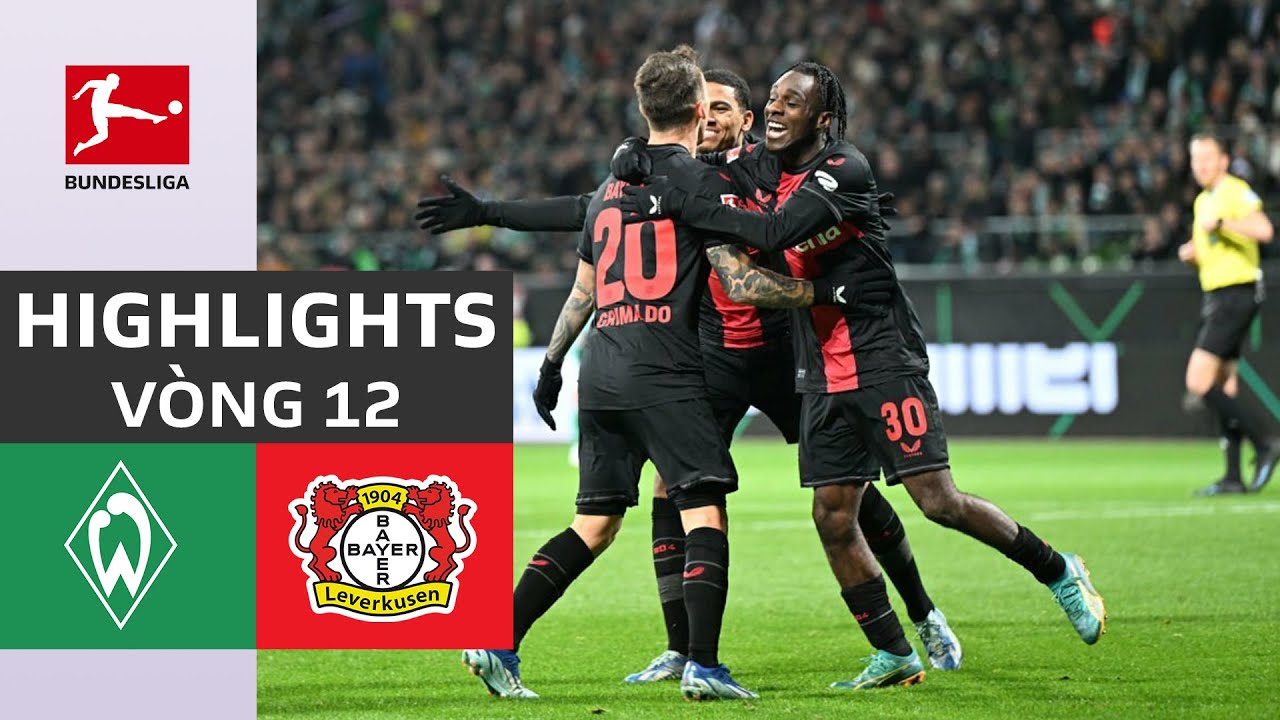 HIGHLIGHTS | Werder Bremen - Bayer Leverkusen | Thắng áp đảo, Xabi Alonso có ngày sinh nhật trọn vẹn