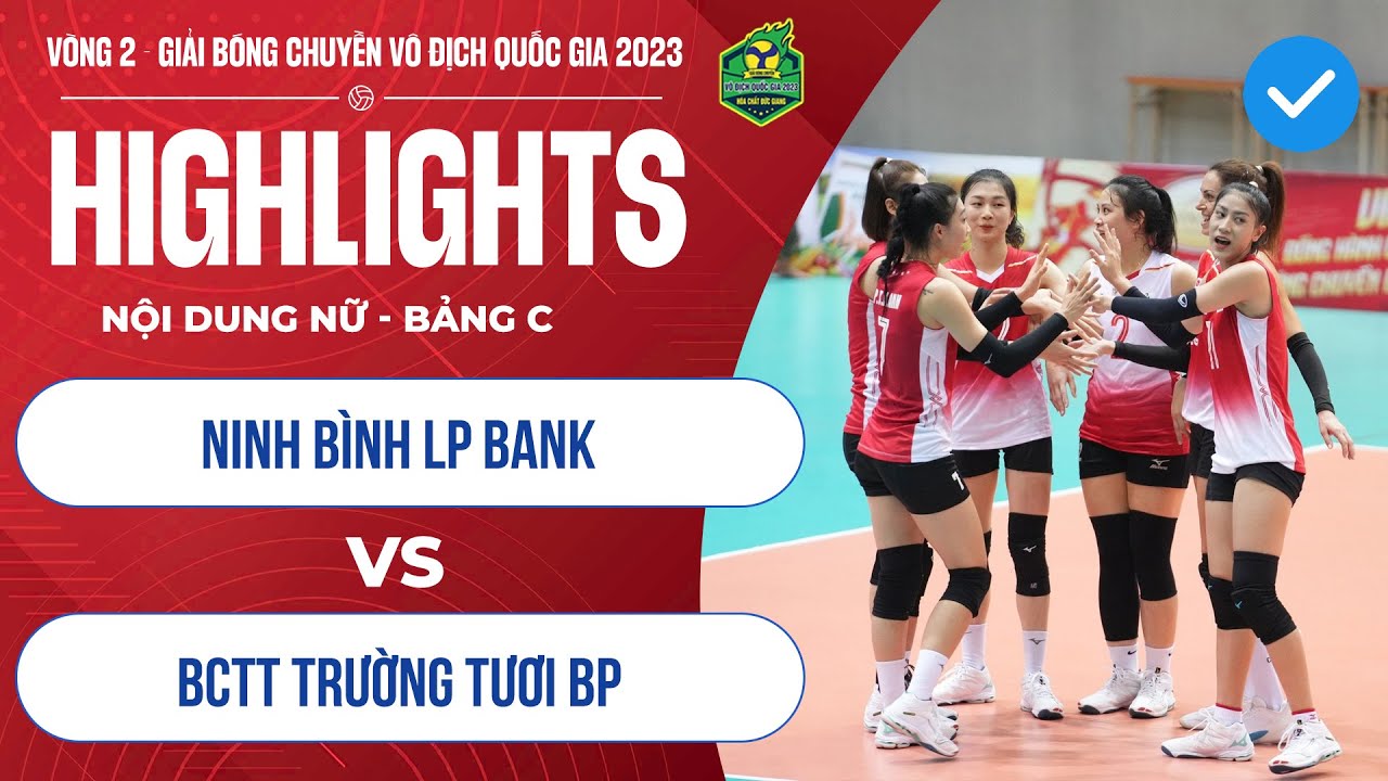 HIGHLIGHTS | Ninh Bình LP Bank - BCTT Trường Tươi BP | Giải bóng chuyền VĐQG Cúp HCĐG 2023