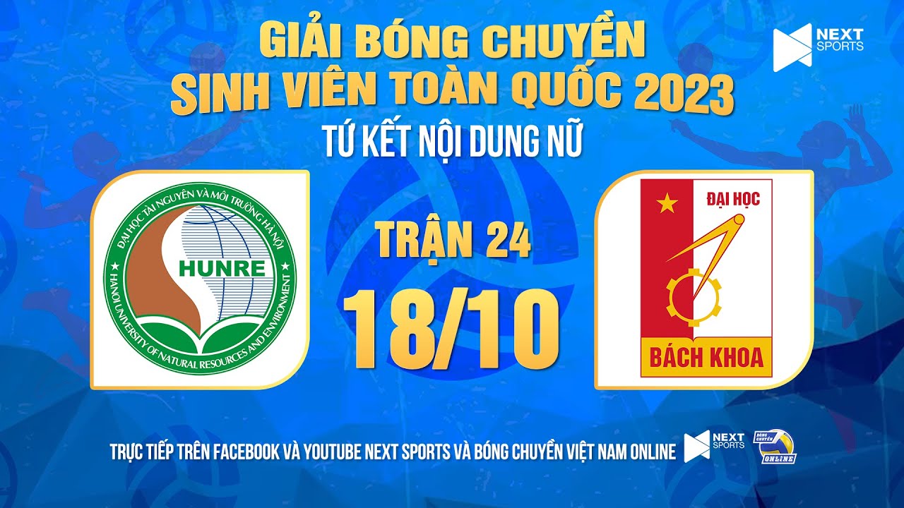 Trực tiếp | Nữ ĐH TN & MT - Nữ ĐH Bách Khoa Hà Nội | Tứ kết Giải bóng chuyền SV Toàn quốc 2023