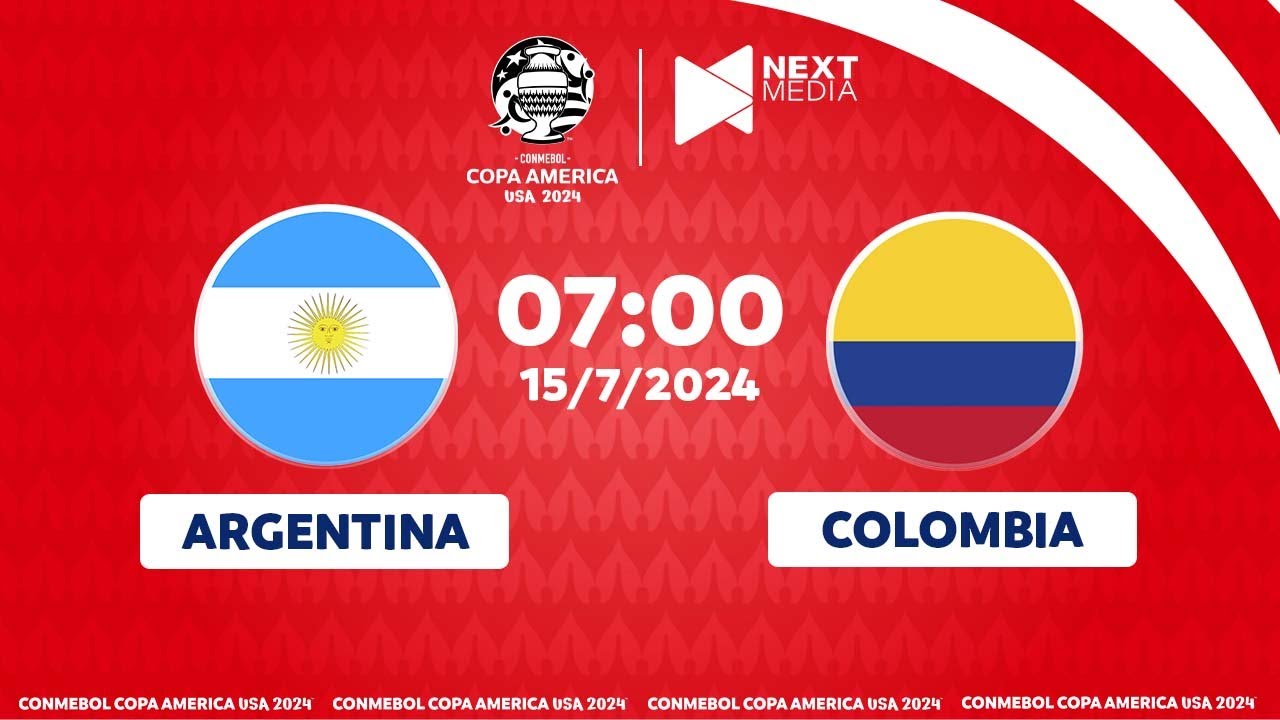 TRỰC TIẾP | ARGENTINA - COLOMBIA | CHUNG KẾT COPA AMERICA 2024