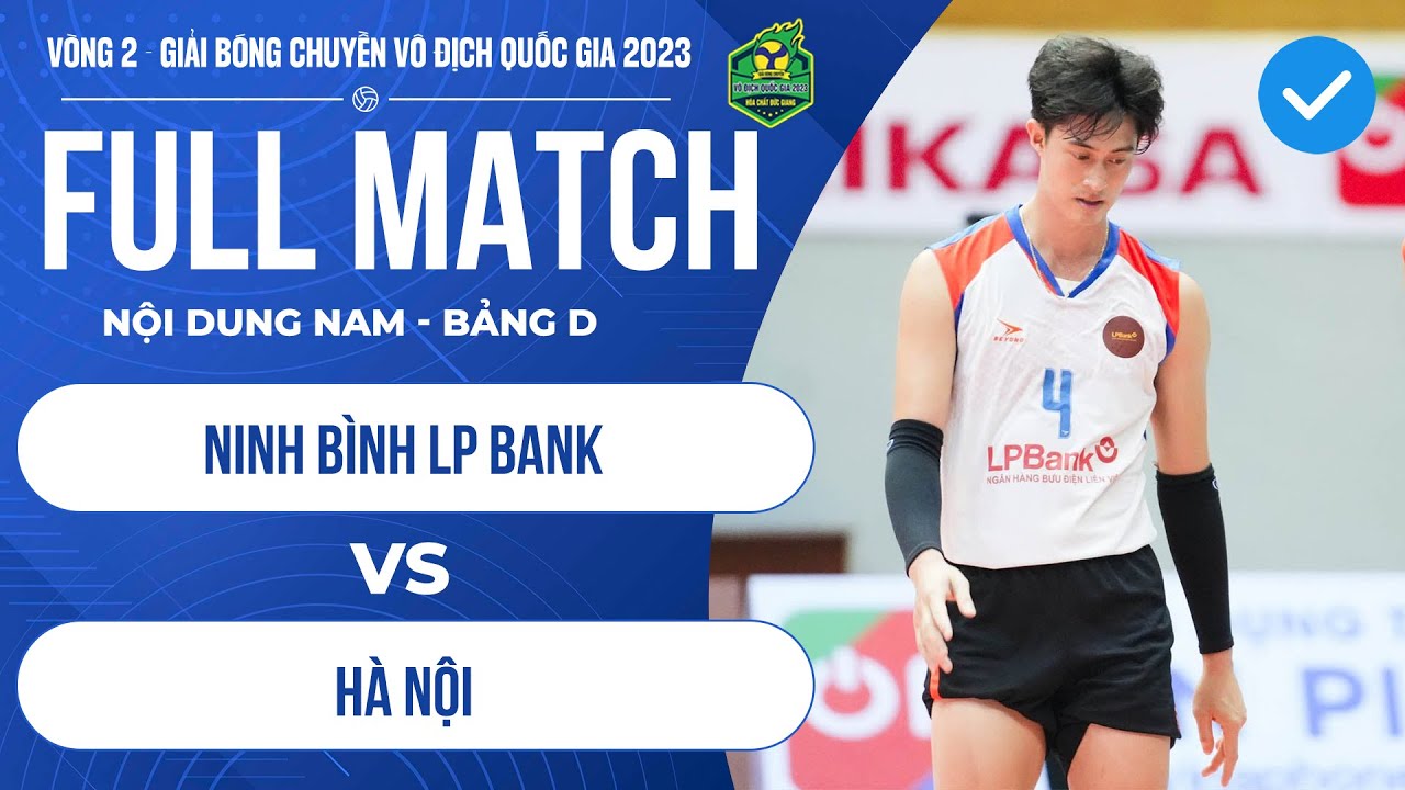 FULL HD | Nam Ninh Bình LP Bank - Nam Hà Nội | Giải bóng chuyền VĐQG Cúp HCĐG 2023