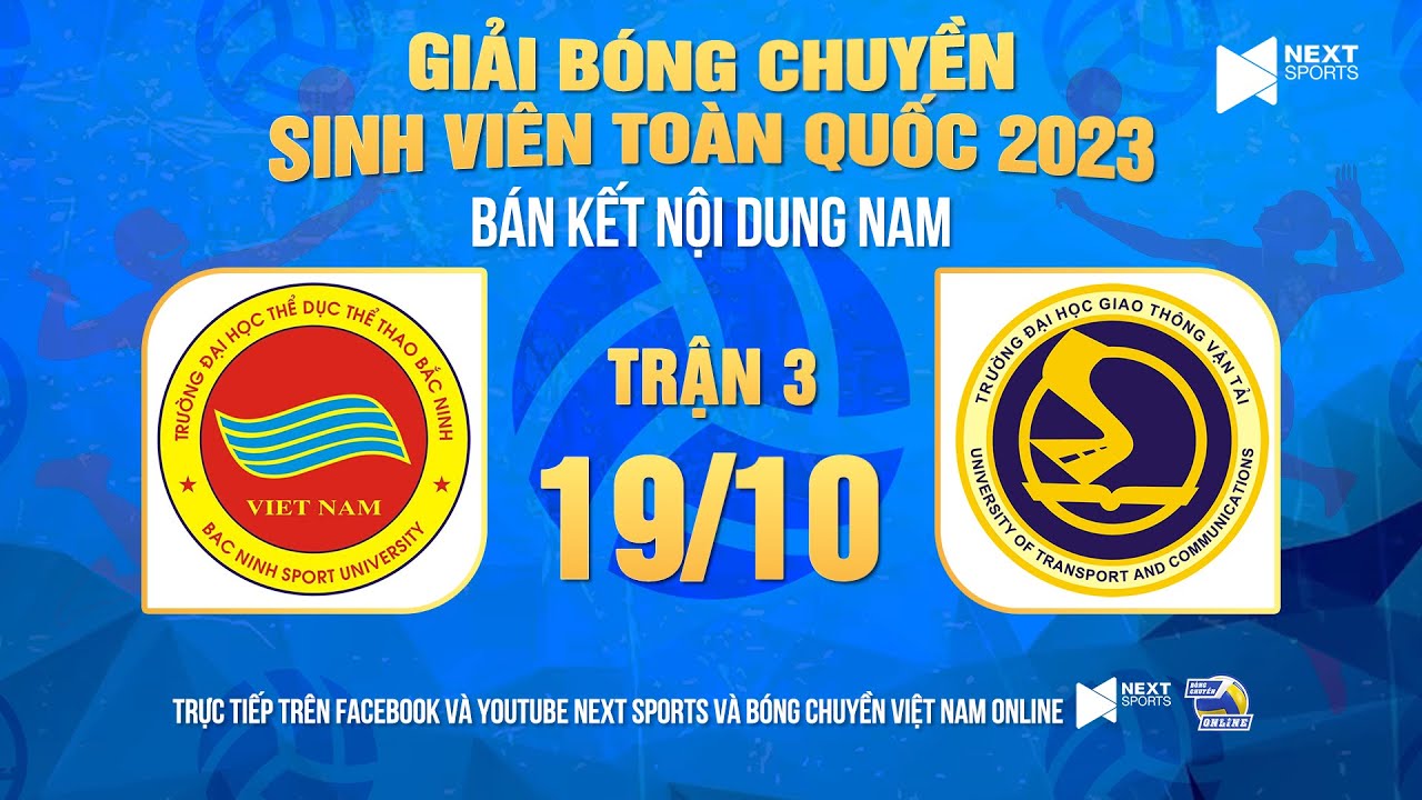 Trực tiếp | Nam ĐH TDTT Bắc Ninh - Nam ĐH GT Vận tải | Bán kết Giải bóng chuyền SV Toàn quốc 2023