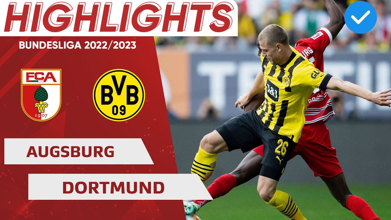 Highlights | Augsburg - Dortmund | Vòng 33 Bundesliga 2022/2023