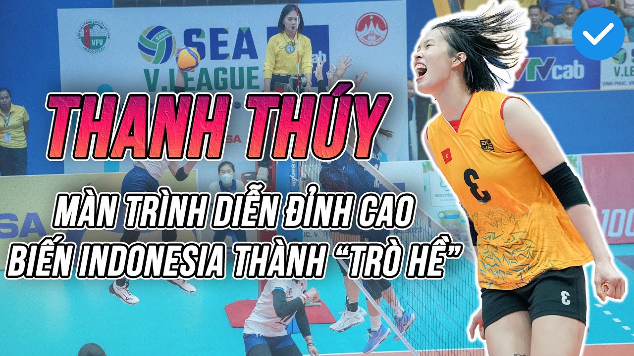 Thanh Thúy bất ngờ hóa thành phụ công, chắn bụp bụp khiến Indonesia không kịp trở tay