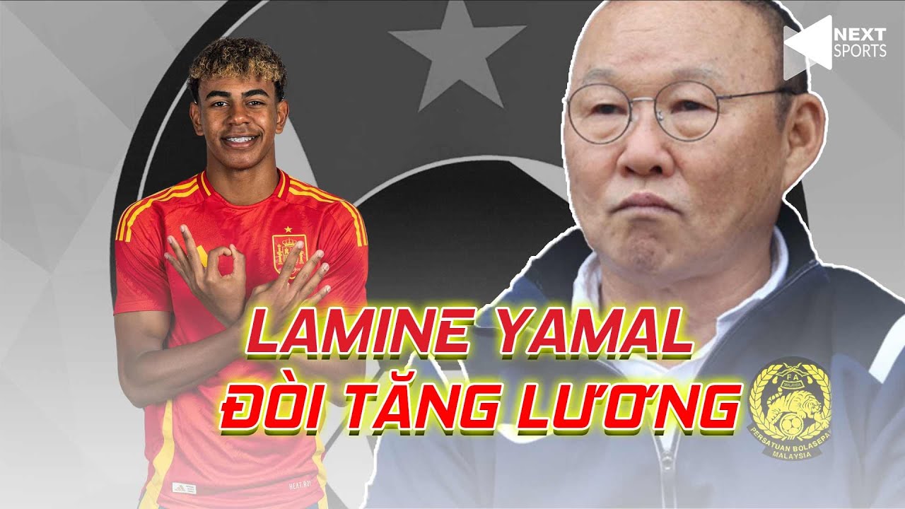 SPORTS 24/7 | 21/7 | Lamine Yamal đòi tăng lương, Barca đồng ý? Bóng đá Malaysia cần HLV Park