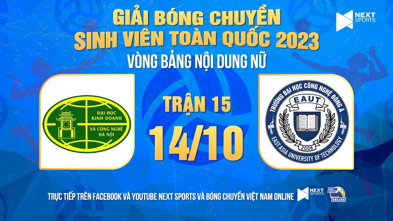 Trực tiếp | Nữ ĐH Kinh doanh CN - Nữ ĐH Công nghệ Đông Á | Giải bóng chuyền SV Toàn quốc 2023