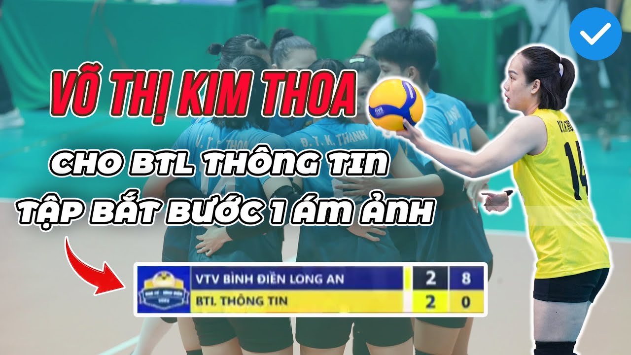 Kim Thoa và màn phát bóng "dằn mặt" BTL Thông Tin đi vào lịch sử bóng chuyền Việt Nam