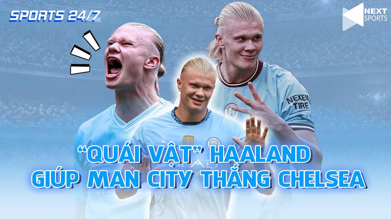 SPORTS 24/7 | 19/8 |Man City vẫn quá bá đạo khi có Haaland, bóng đá Việt Nam thắng sốc Uzbekistan