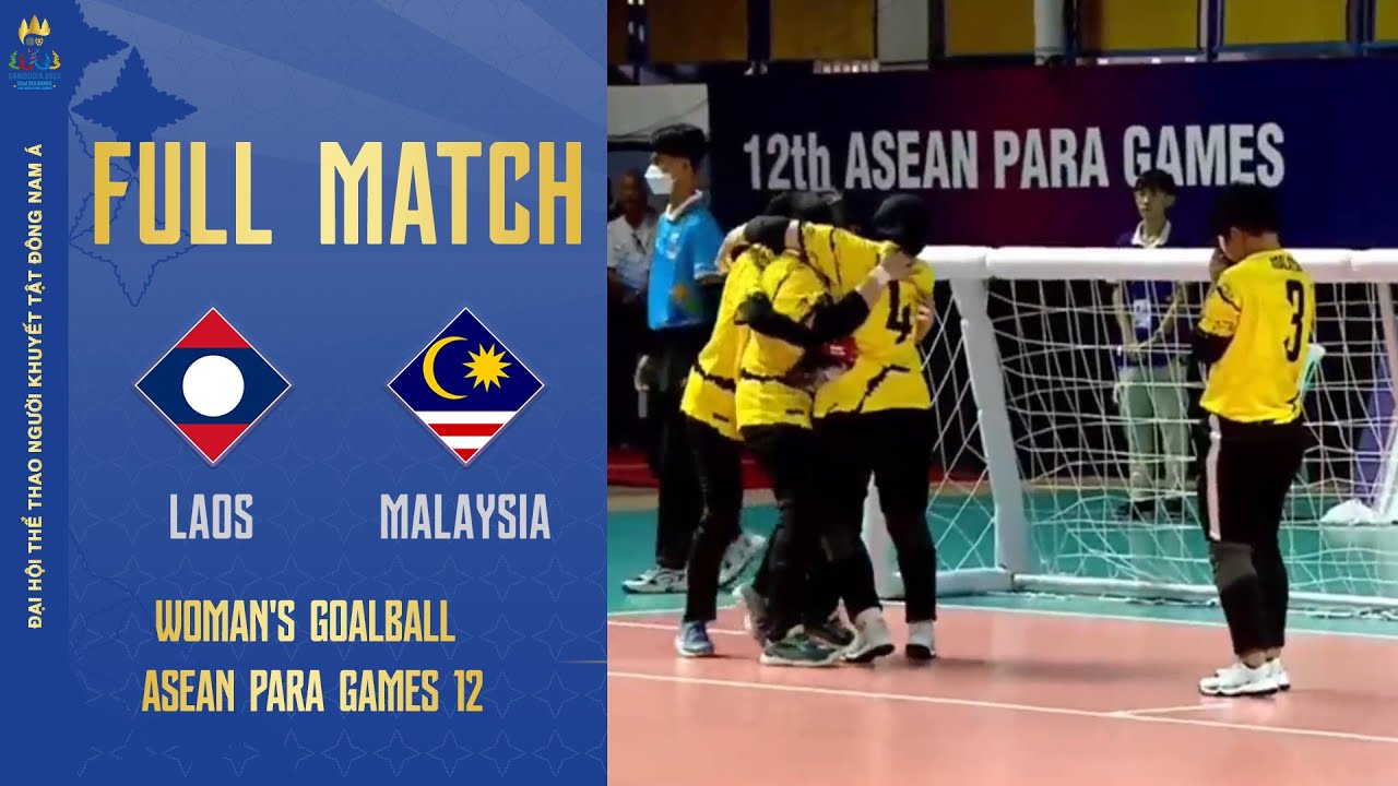 FULL HD | Laos - Malaysia | Women's Goalball ASEAN Para Games 12