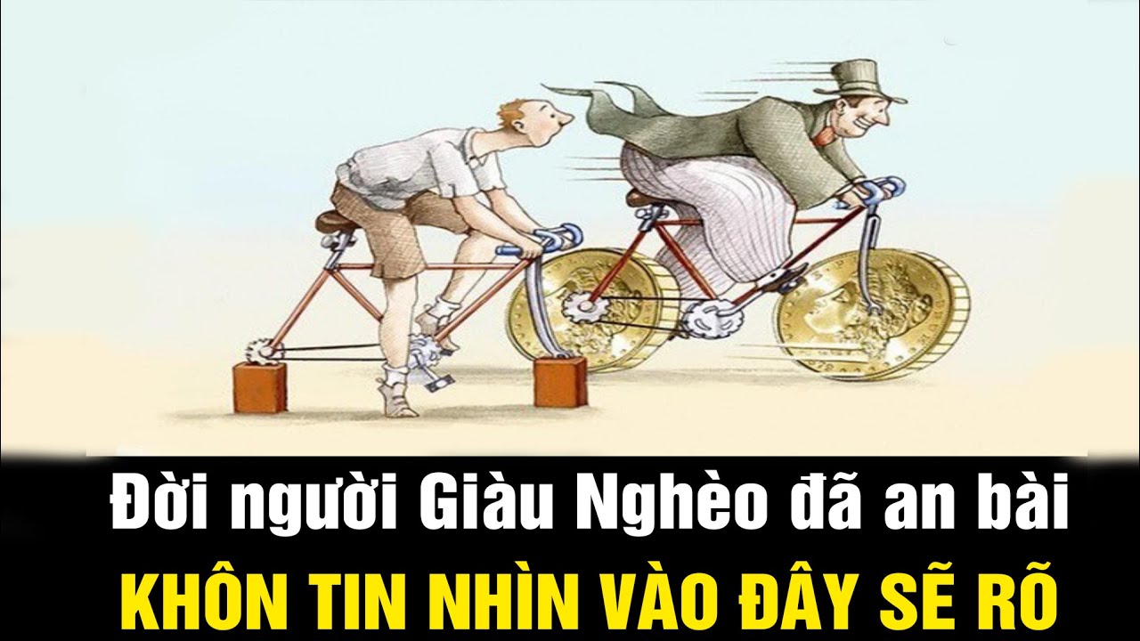 Đời người Giàu hay Nghèo sớm đã được an bài, không tin bạn cứ nhìn vào đây sẽ rõ