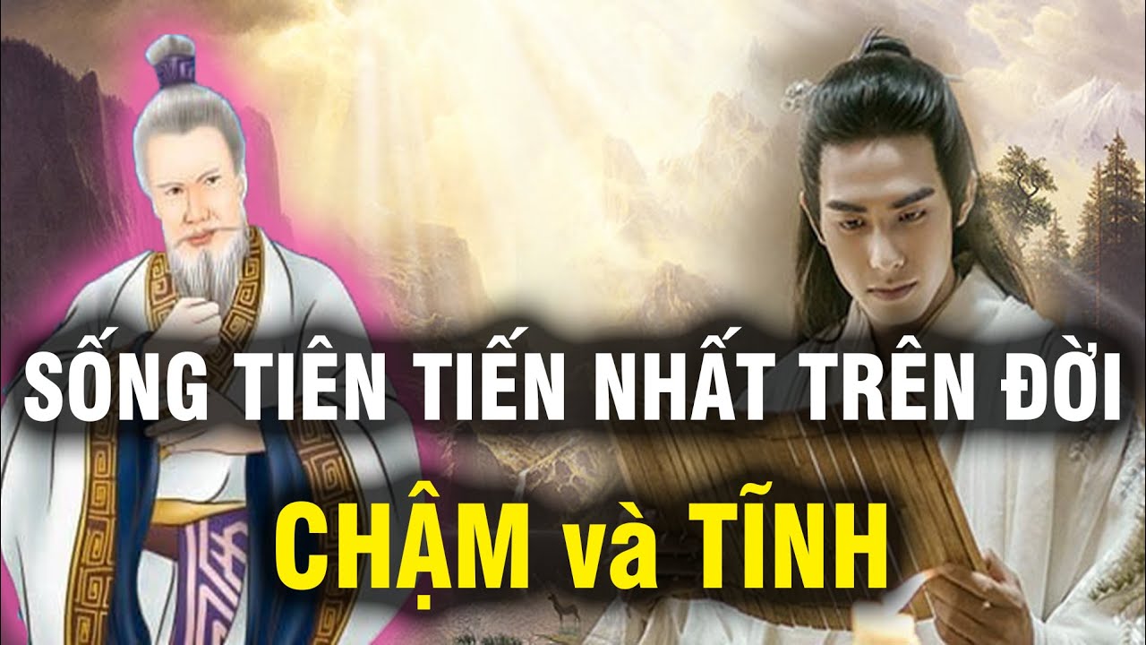 Lối sống tiên tiến nhất trên đời gói gọn trong 2 chữ CHẬM và TĨNH