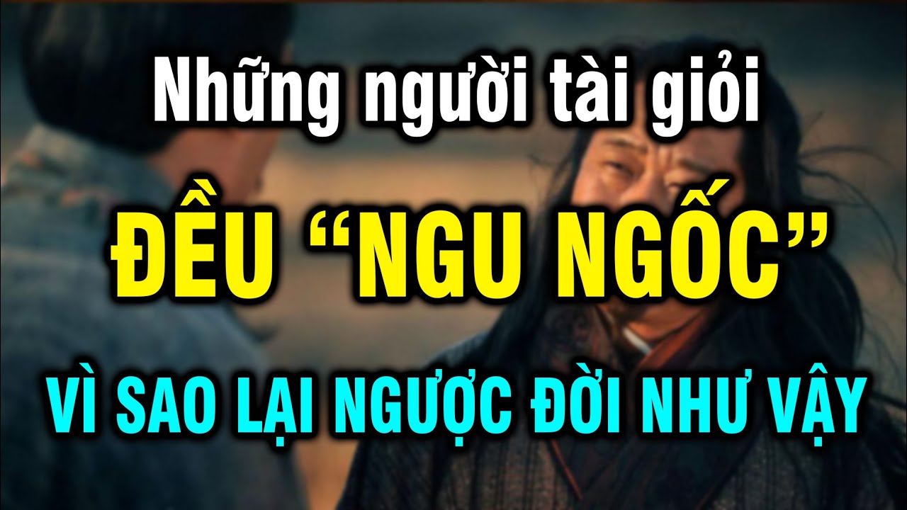 Ngu ngốc chính là một loại tài năng, Người thực sự tài giỏi đều ngu ngốc