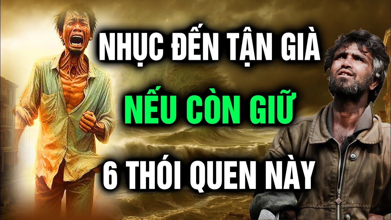 6 Thói quen Nghèo Hèn mà cứ tưởng là Giàu sang, không thay đổi chỉ có nhục đến già