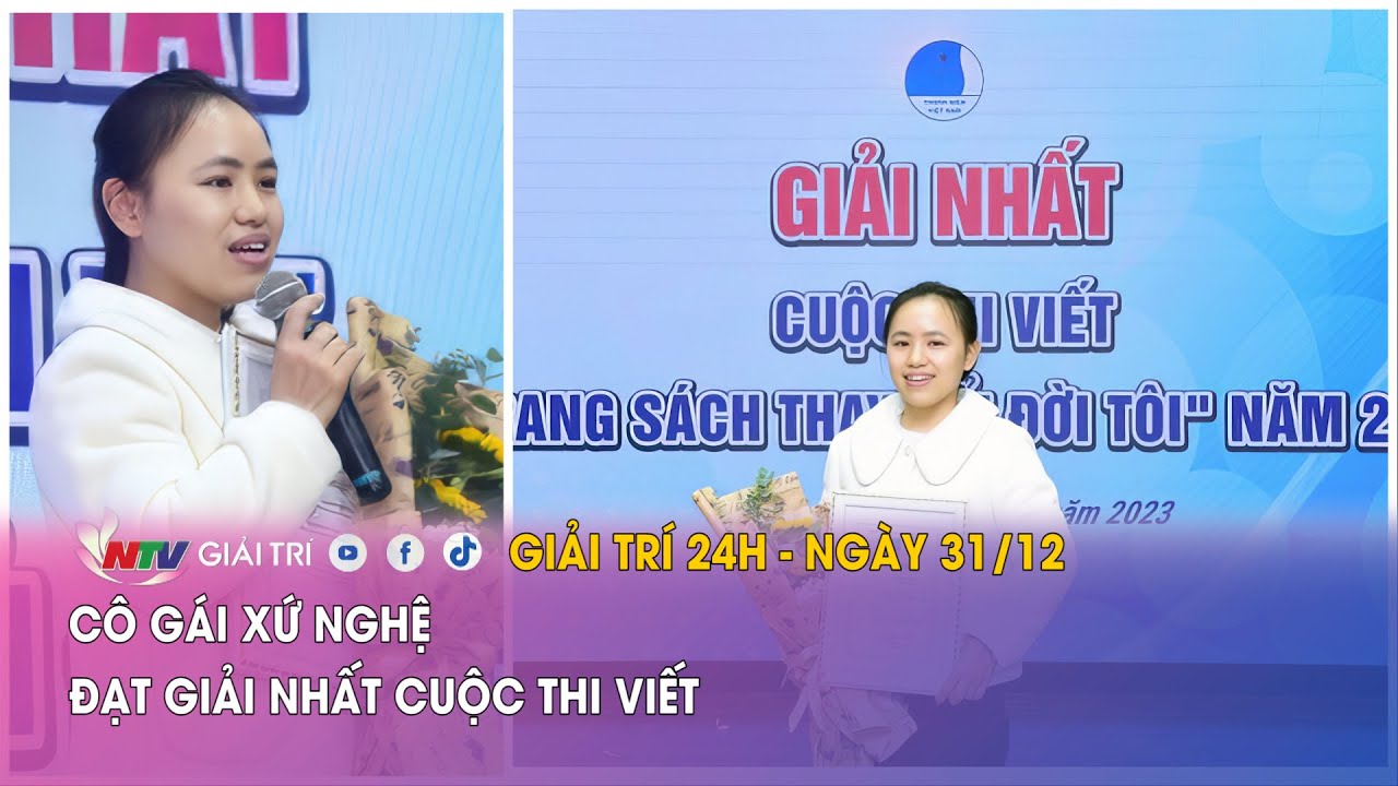 Tin nóng Giải trí 24h - 31/12: Cô gái xứ Nghệ đạt giải Nhất cuộc thi viết