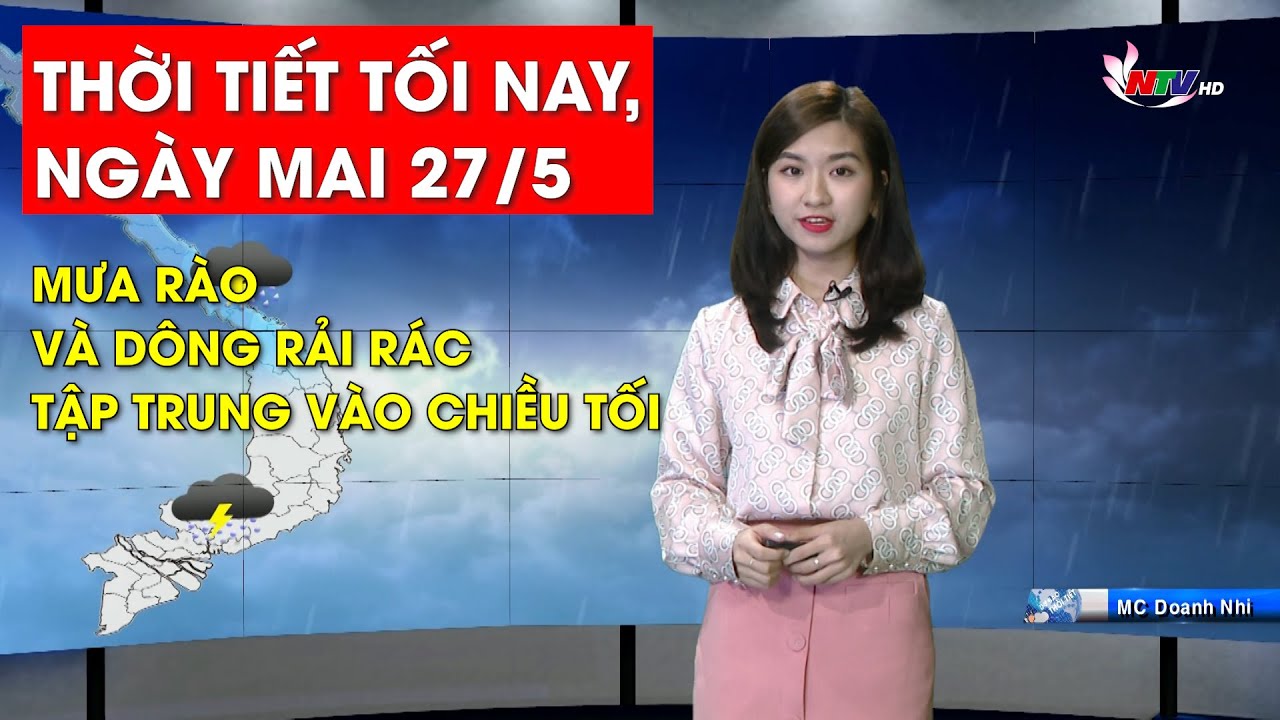 Bản tin Dự báo thời tiết đêm nay, ngày mai 27/5/2023