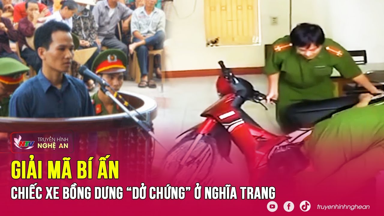 Giải mã vụ xác chết “ôm mộ” và chiếc xe “dở chứng” không thể nổ máy | Kể chuyện vụ án | Nghệ An TV