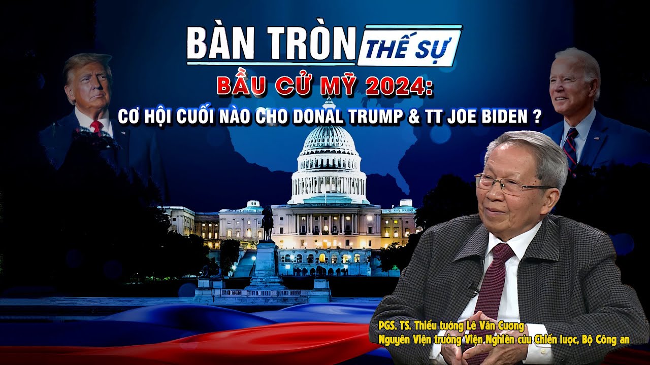 Bàn tròn thế sự: Bầu cử Mỹ 2024: Cơ hội cuối nào cho Donal Trump & TT Joe Biden?