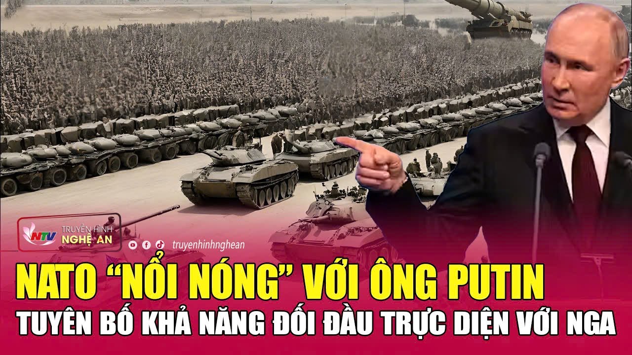 Điểm nóng thế giới 18/9: NATO “nổi nóng” với ông Putin, tuyên bố khả năng đối đầu trực diện với Nga