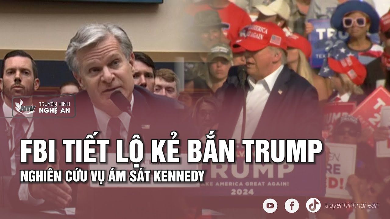 FBI tiết lộ kẻ bắn Trump nghiên cứu vụ ám sát Kennedy