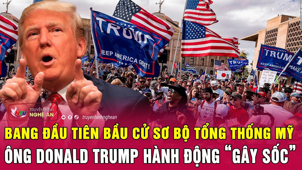 Nóng: Bang đầu tiên bầu cử sơ bộ Tổng thống Mỹ, ông Donald Trump hành động “gây sốc” | Nghệ An TV