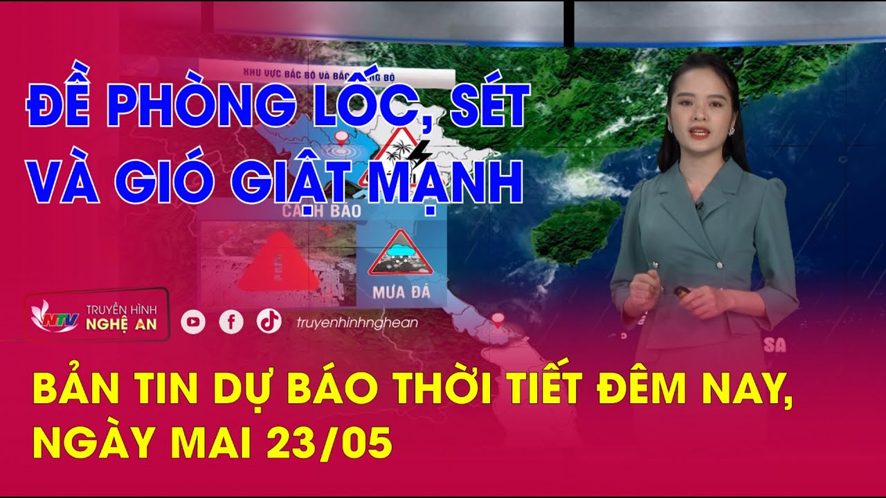 Bản tin Dự báo thời tiết đêm nay, ngày mai 23/05/2024: Đề phòng lốc, sét và gió giật mạnh