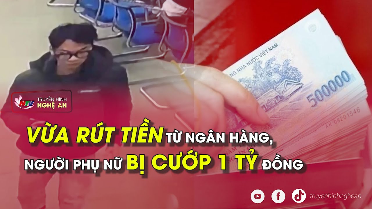 Vừa rút tiền từ ngân hàng, người phụ nữ bị cướp 1 tỷ đồng