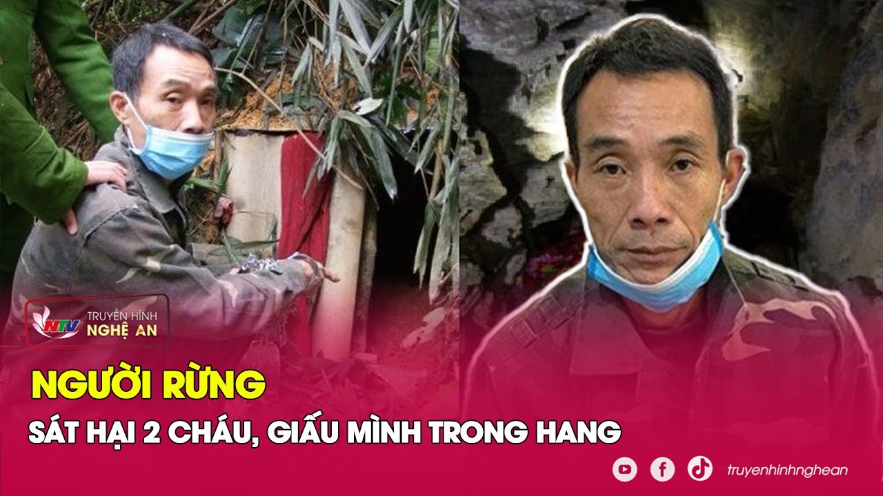 Truy Lùng Người Rừng Dùng Súng Sát Hại 2 Người, Giấu Mình Trong Hang | Kể chuyện vụ án | NATV