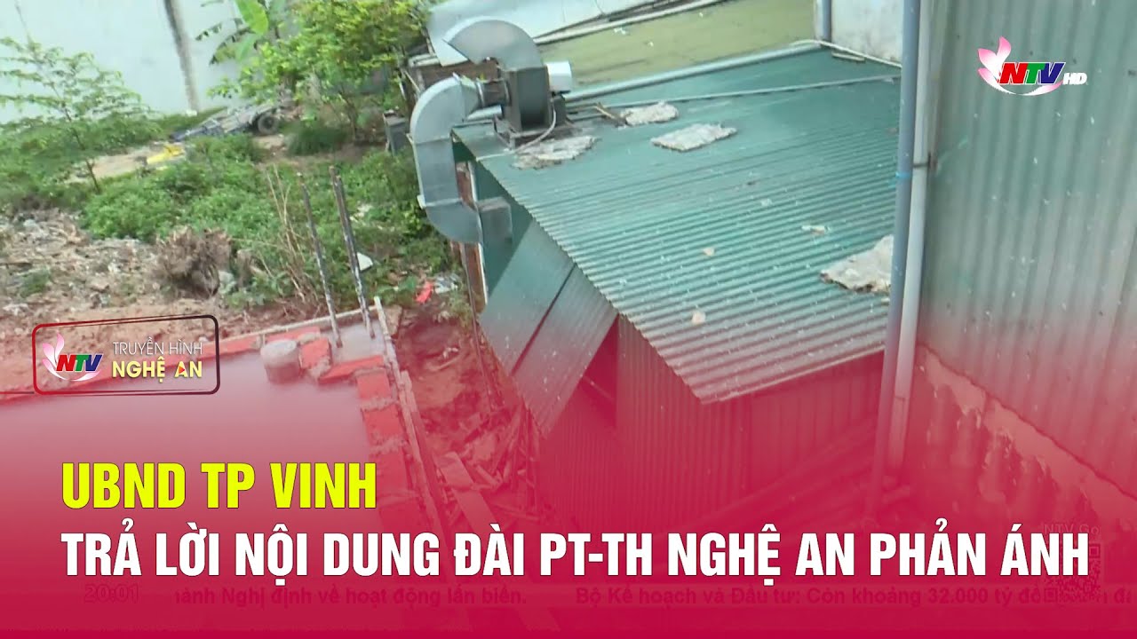 UBND TP Vinh trả lời nội dung Đài PT-TH Nghệ An phản ánh