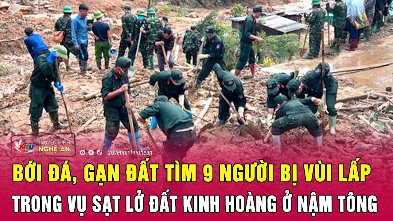 Nóng: Bới đá, gạn đất tìm nạn nhân bị vùi lấp trong vụ sạt lở đất kinh hoàng ở Nậm Tông