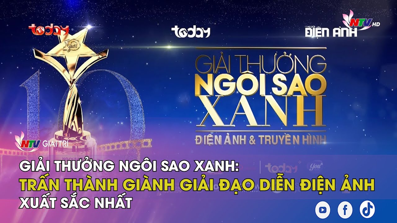 Giải thưởng Ngôi sao Xanh: Trấn Thành giành giải đạo diễn điện ảnh xuất sắc nhất