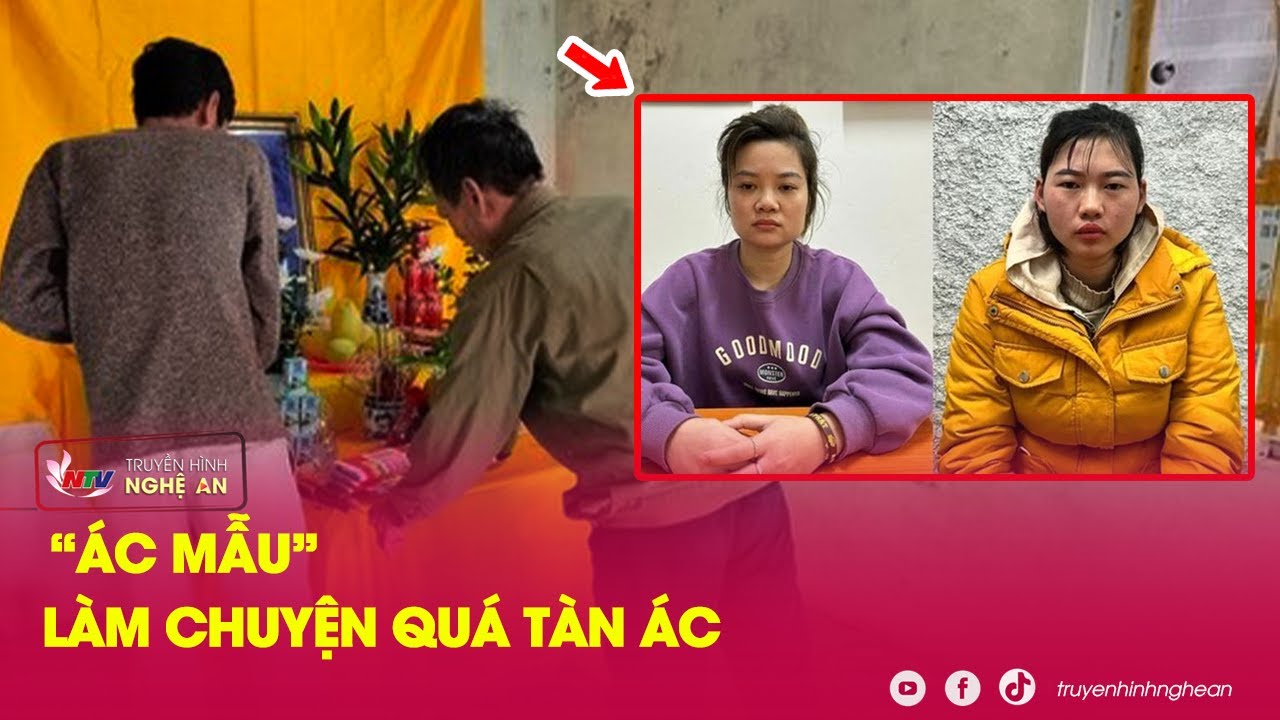 2 "ác mẫu" làm chuyện không ai dám làm | Kể chuyện vụ án | Nghệ An TV