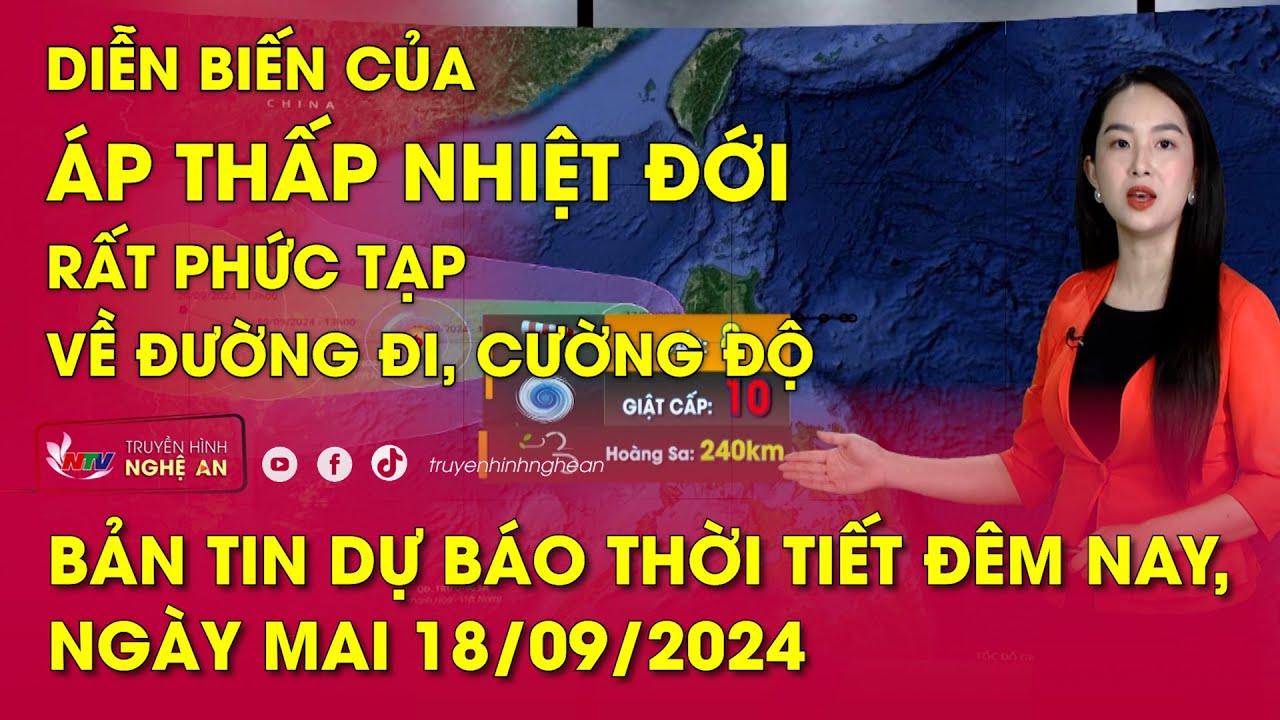 Dự báo thời tiết đêm nay, ngày mai 18/9/2024: Diễn biến của ATNĐ rất phức tạp về đường đi, cường độ