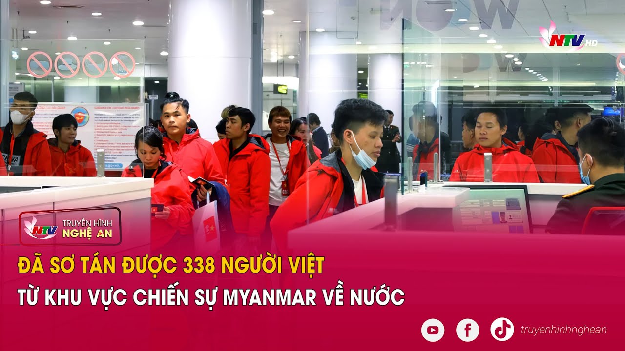 Đã sơ tán được 338 người Việt từ khu vực chiến sự Myanmar về nước