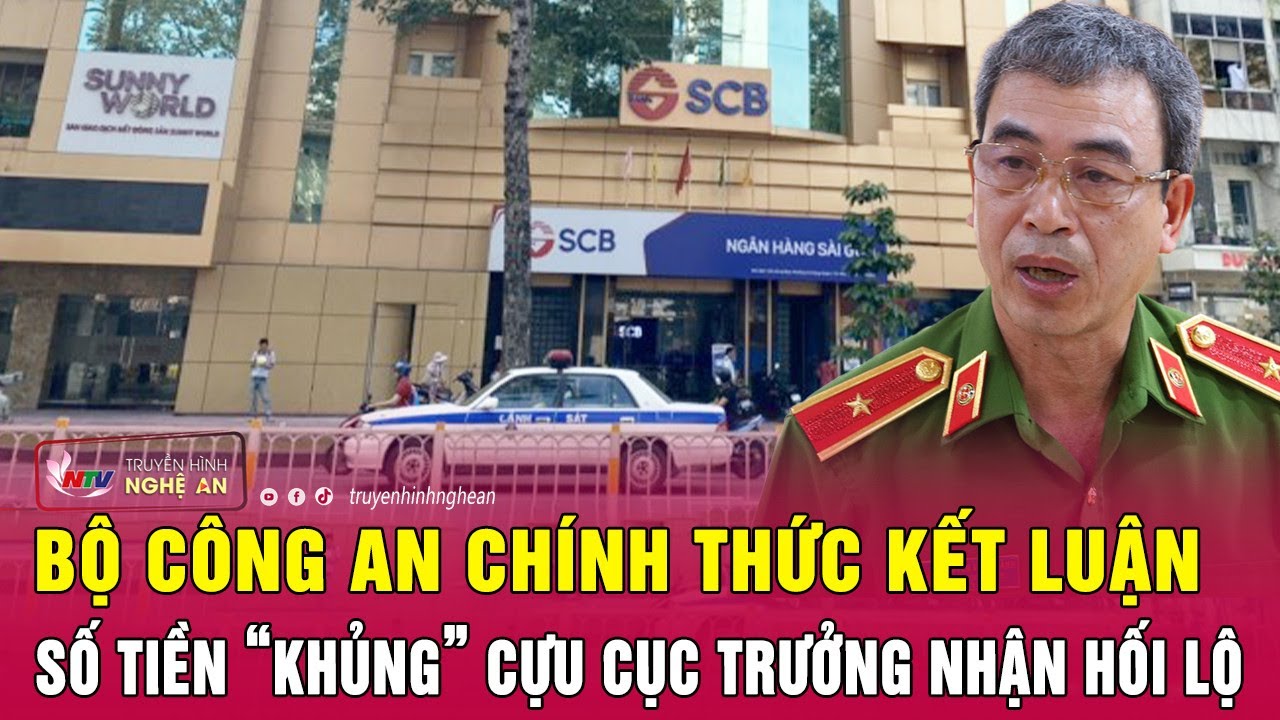 Vụ án Vạn Thịnh Phát: Bộ Công an chính thức kết luận số tiền “khủng” Cựu Cục trưởng nhận hối lộ