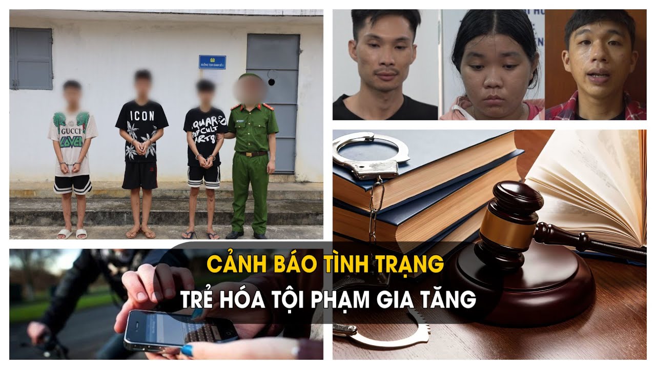 Cảnh báo tình trạng trẻ hóa tội phạm gia tăng