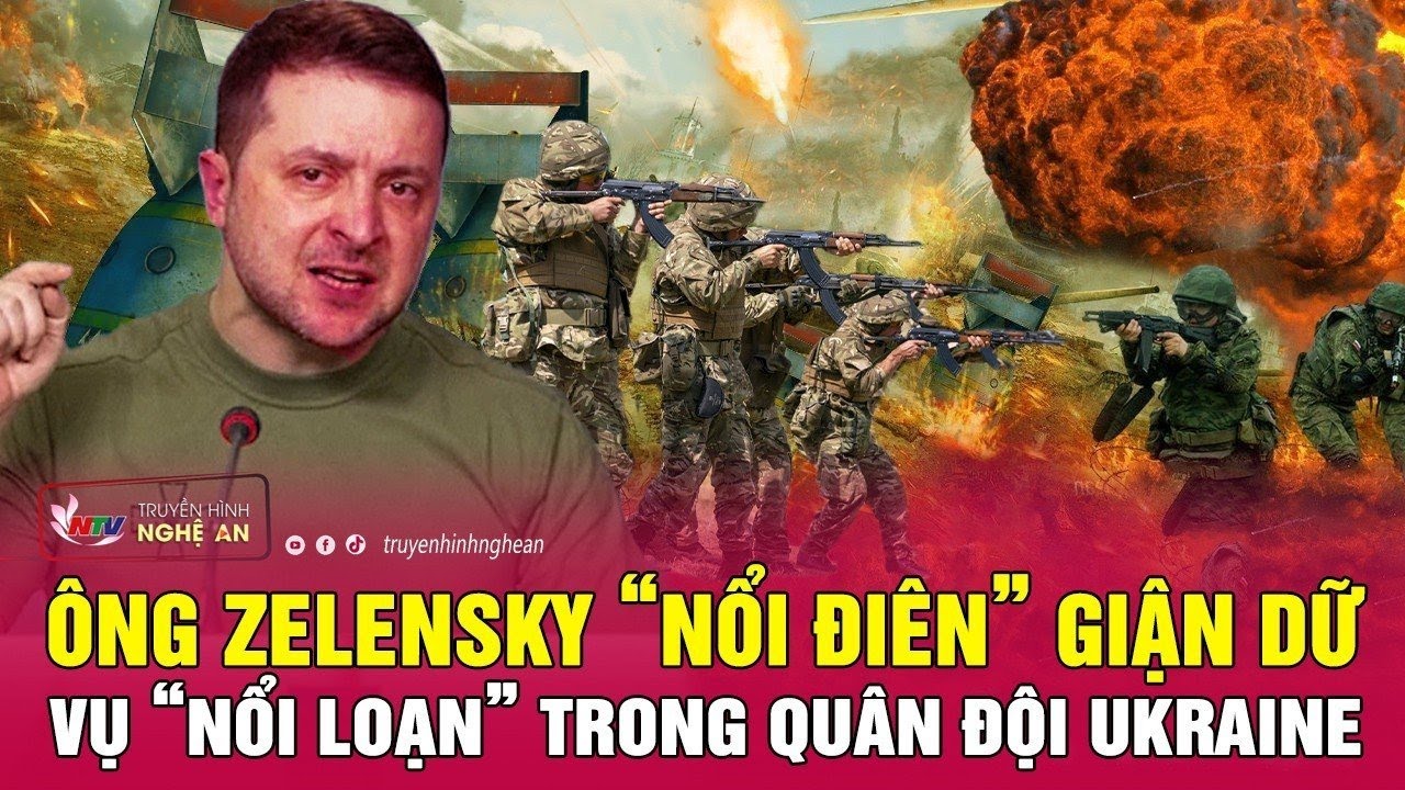 Tin nóng quốc tế 4/8: Ông Zelensky “nổi điên” giận dữ vụ “nổi loạn” trong quân đội Ukraine