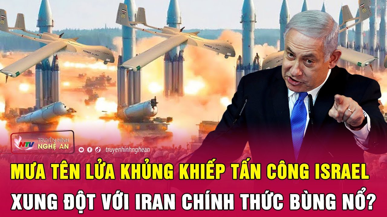 Thời sự quốc tế 4/5: Mưa tên lửa khủng khiếp tấn công Israel, xung đột với Iran chính thức bùng nổ?