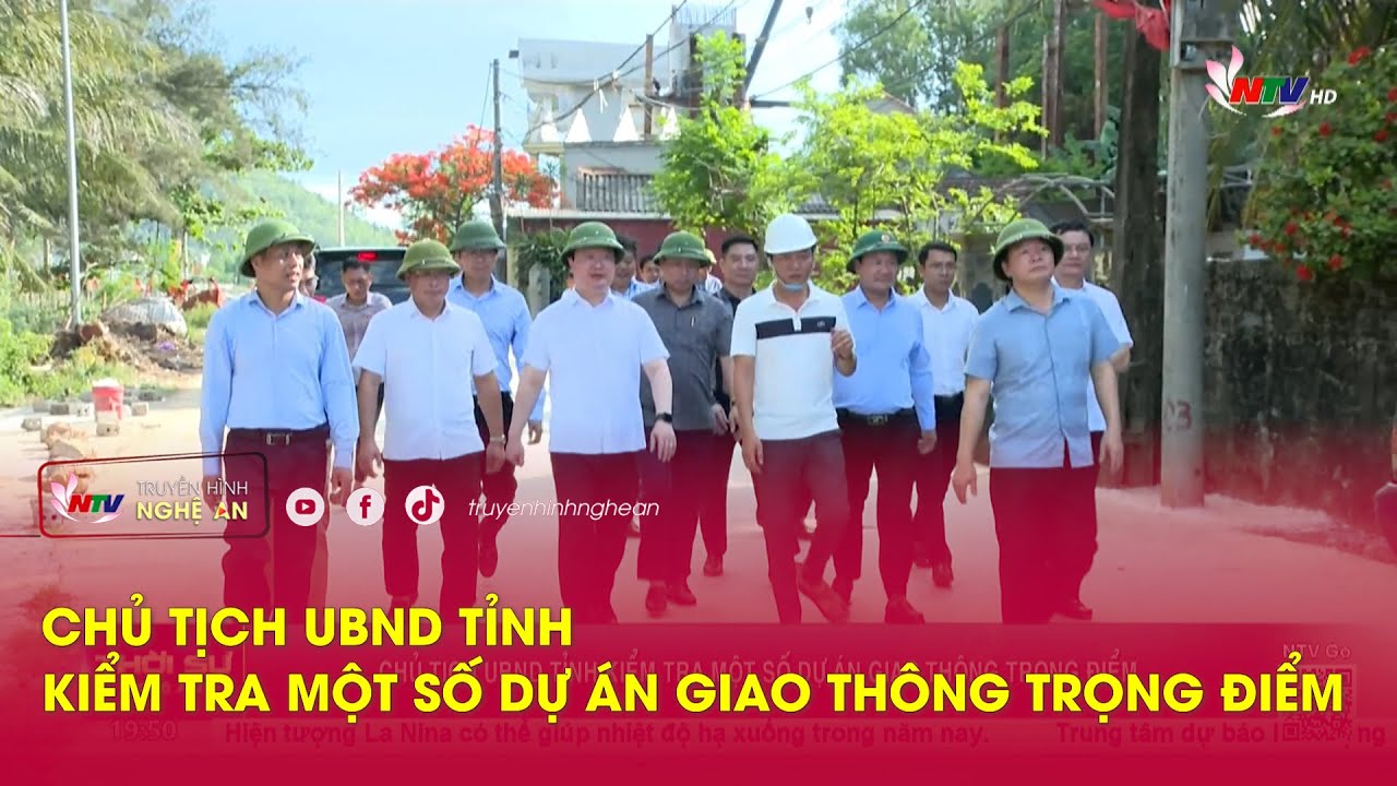 Chủ tịch UBND tỉnh kiểm tra một số dự án giao thông trọng điểm