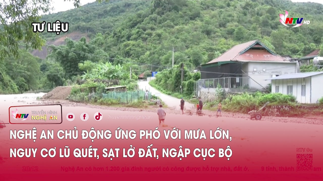 Nghệ An chủ động ứng phó với mưa lớn, nguy cơ lũ quét, sạt lở đất, ngập cục bộ