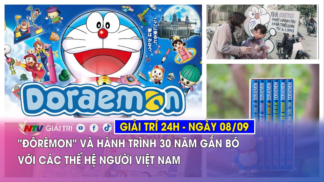 Tin nóng Giải trí 24h - 08/09: "Đôrêmon" và hành trình 30 năm gắn bó với các thế hệ người Việt Nam