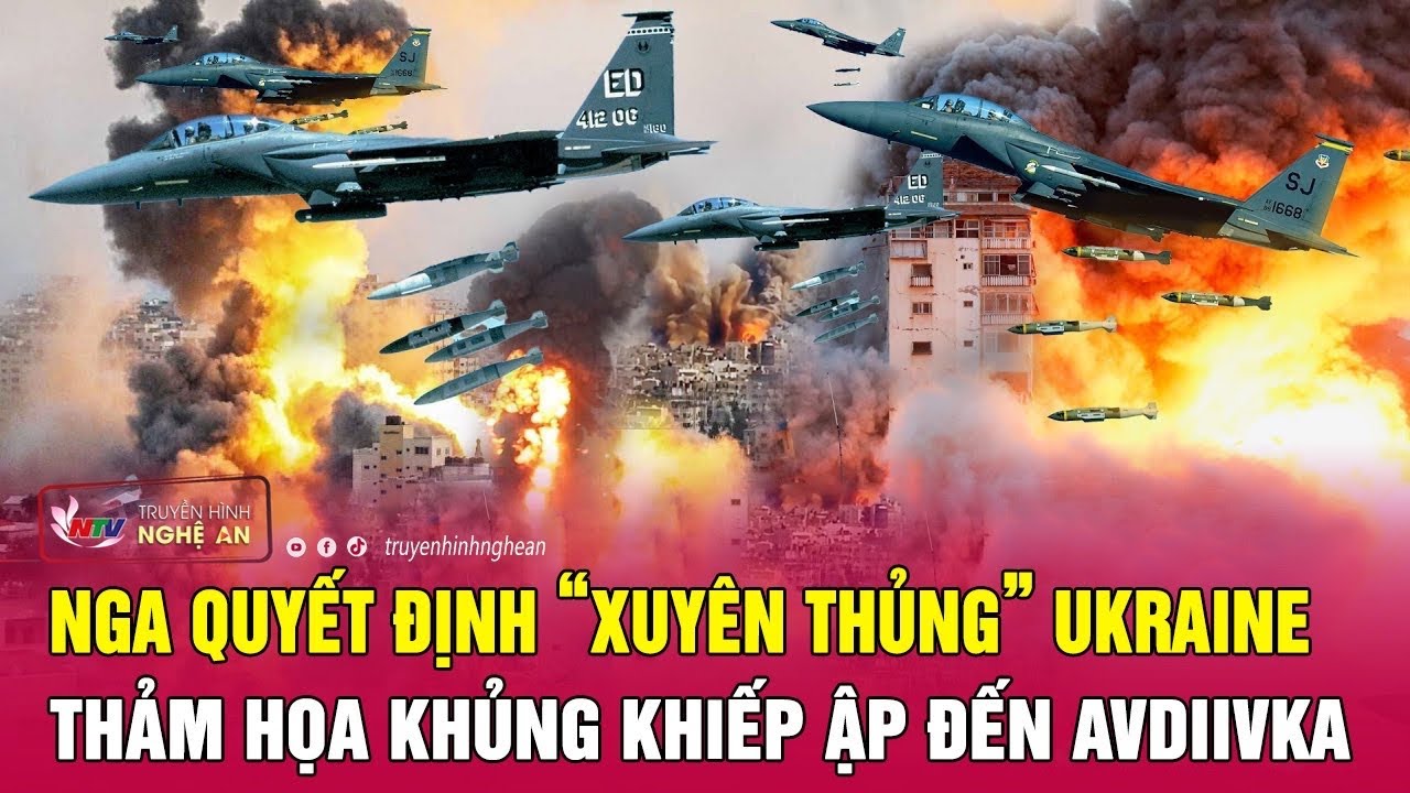 Toàn cảnh quốc tế 19/11: Nga quyết định “xuyên thủng” Ukraine, thảm họa khủng khiếp ập đến Avdiivka