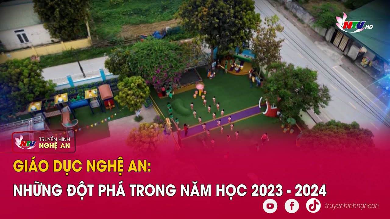 Giáo dục Nghệ An: Những đột phá trong năm học 2023 - 2024