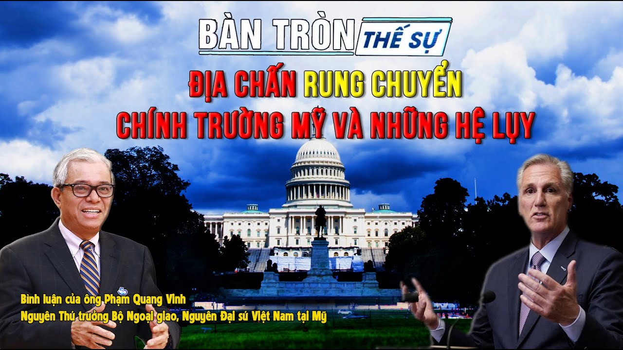 Bàn tròn thế sự: Địa chấn rung chuyển chính trường Mỹ và những hệ lụy