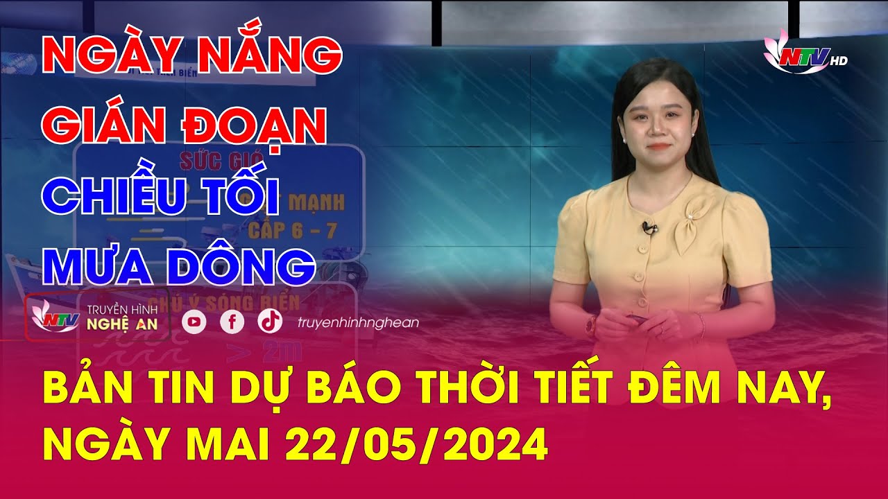 Bản tin Dự báo thời tiết đêm nay, ngày mai 22/05/2024: Ngày nắng gián đoạn. Chiều tối mưa dông